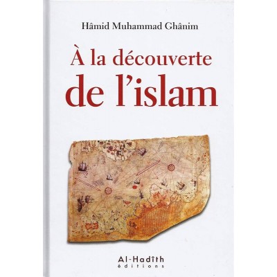 À la Découverte de L'Islam - Hamid Muhammad Ghanim