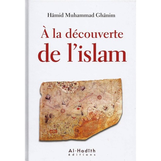 À la Découverte de L'Islam - Hamid Muhammad Ghanim (FRENCH ONLY)