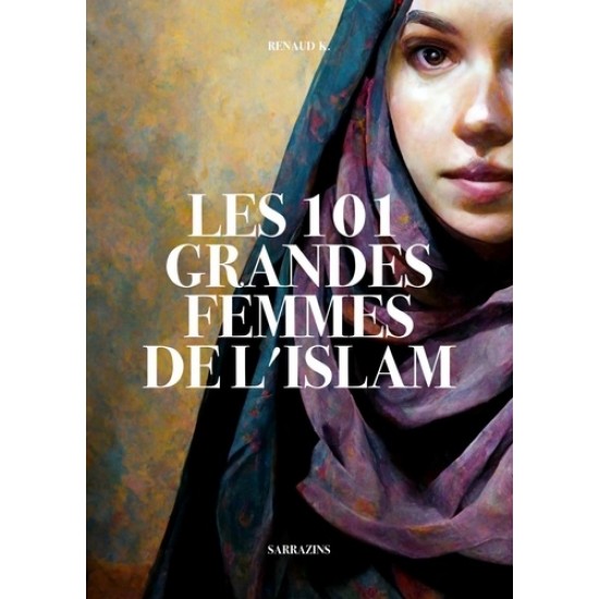 Les 101 Grandes Femmes de l'Islam (French only)
