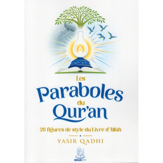 Les paraboles du Quran (28 figures de style du livre d allah) - FRENCH ONLY