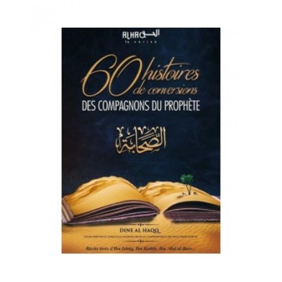 60 histoires de conversions des compagnons du prophète (French only)
