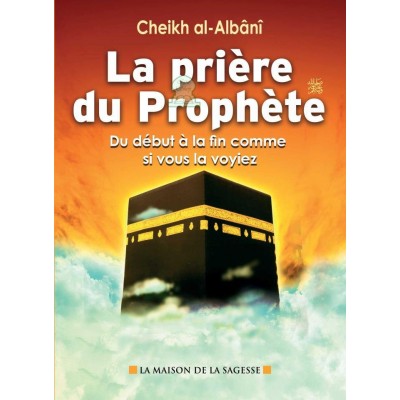 La prière du Prophète عليه الصلاة والسلام (french only)