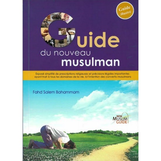 Le guide du nouveau musulman (French only)