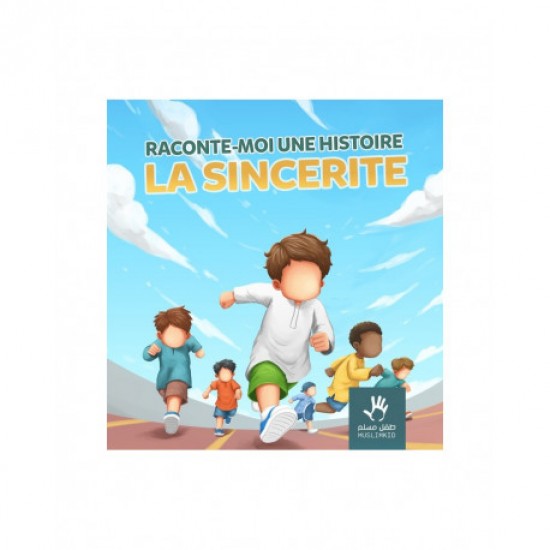 Raconte moi une histoire La sincérité (French only)