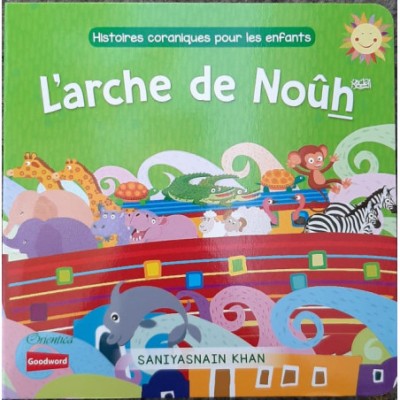 L'arche de noûh histoires coraniques pour les enfants (French only)