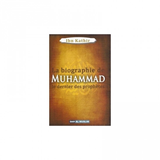 La biographie de Muhammad le prophète de l'islam 
