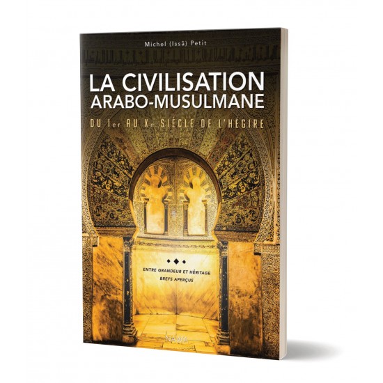 La civilisation arabo musulmane du I er au x siècle de l'hégire (French only)