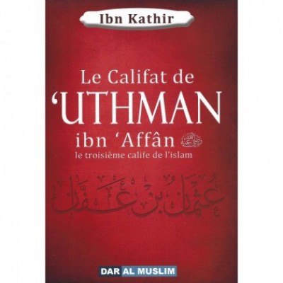 Le Califat de uthman Ibn Affan