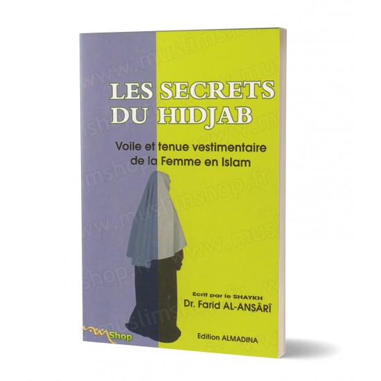 Les secrets du hijab voile et tenue vestimentaire de la femme en islam (French only)