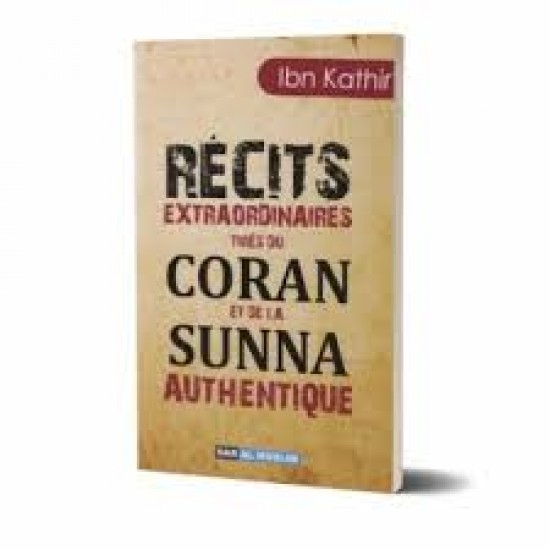 Récits extraordinaires du coran et de la Sunnah (French only)